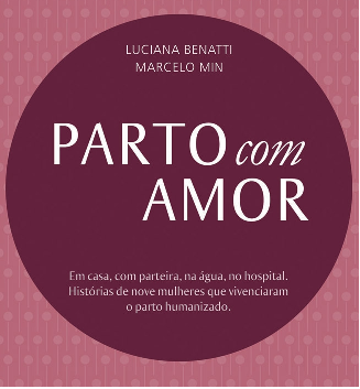 PARTO com AMOR: livro emocionante e revelador