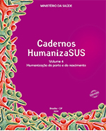 Disponível:  Cadernos HUMANIZA SUS: HUMANIZAÇÃO do PARTO e NASCIMENTO