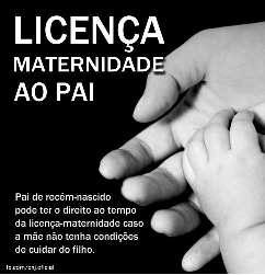 PAI consegue SALÁRIO/LICENÇA-MATERNIDADE