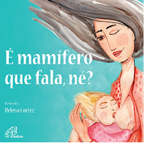 Amamentação para crianças: ‘É Mamífero que Fala, Né?’