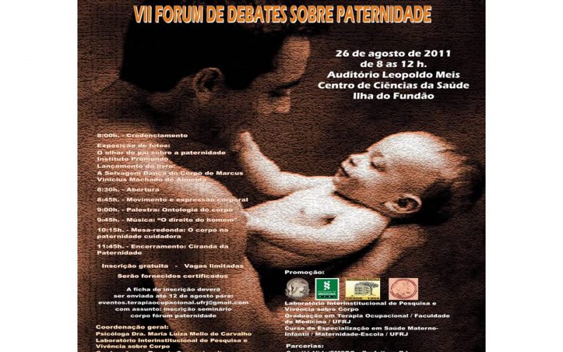 Convite: VII FORUM de Debates sobre PATERNIDADE + Seminário de Pesquisa sobre CORPO