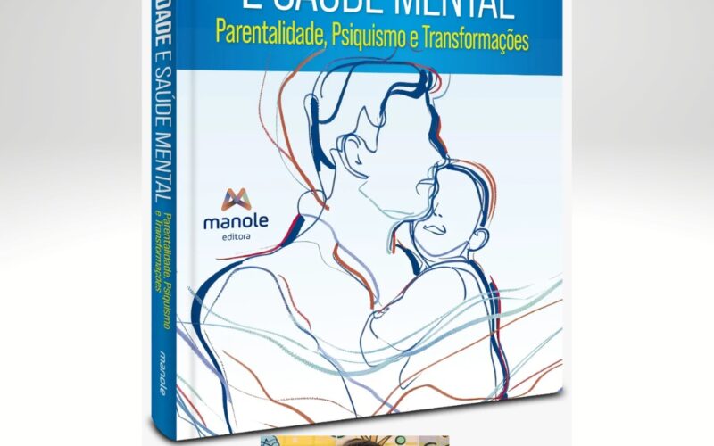 Livro: Paternidade e saúde mental Psiquismo e transformações na parentalidade